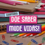 Campanha: Doe saber, mude vidas.